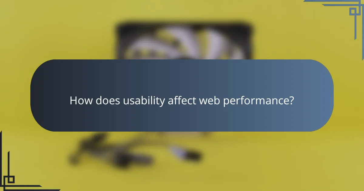 How does usability affect web performance?