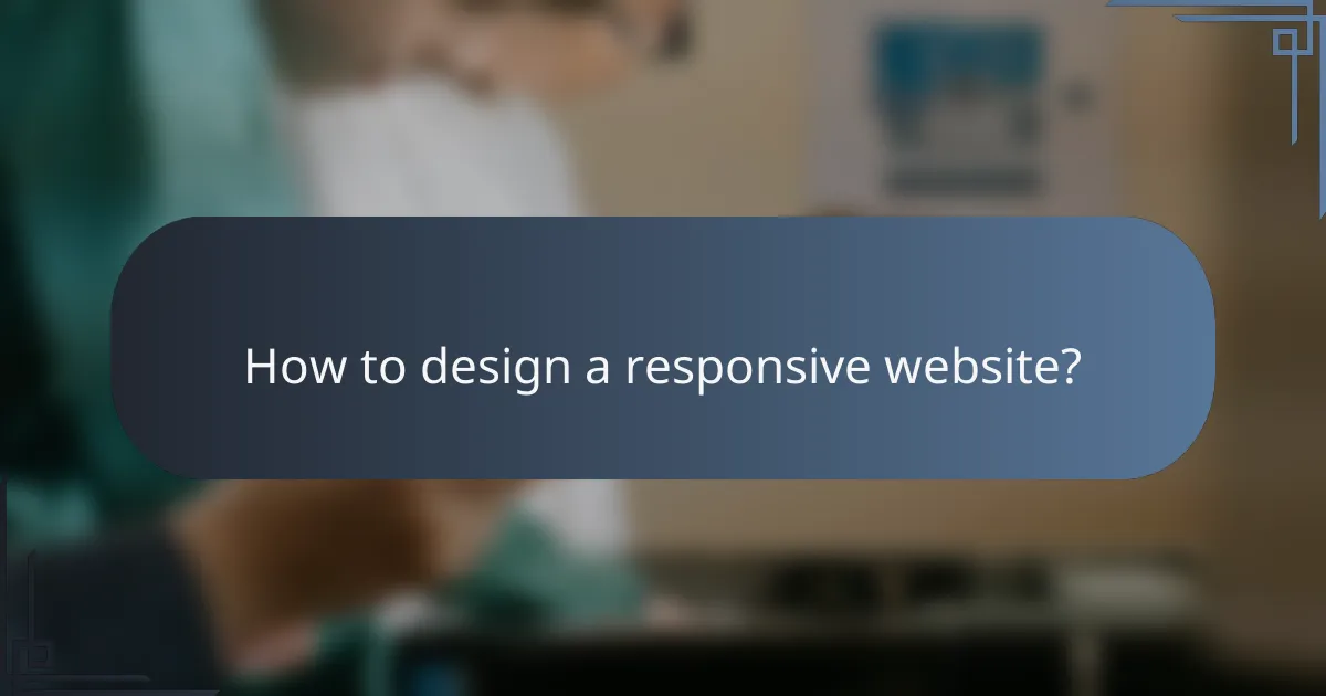 How to design a responsive website?