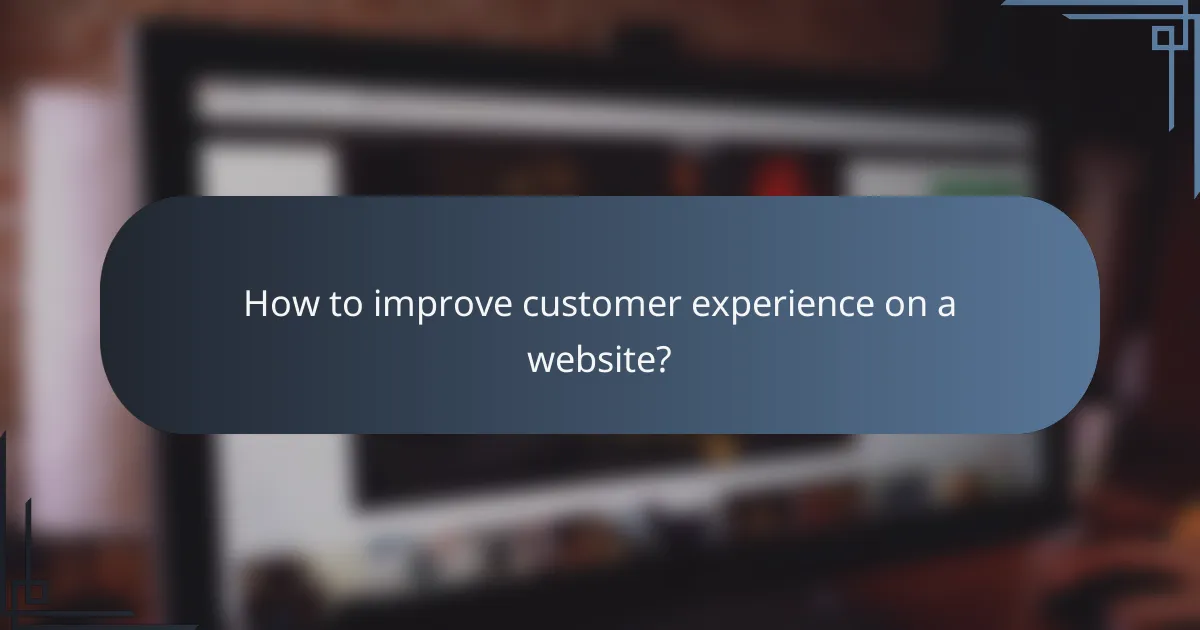 How to improve customer experience on a website?