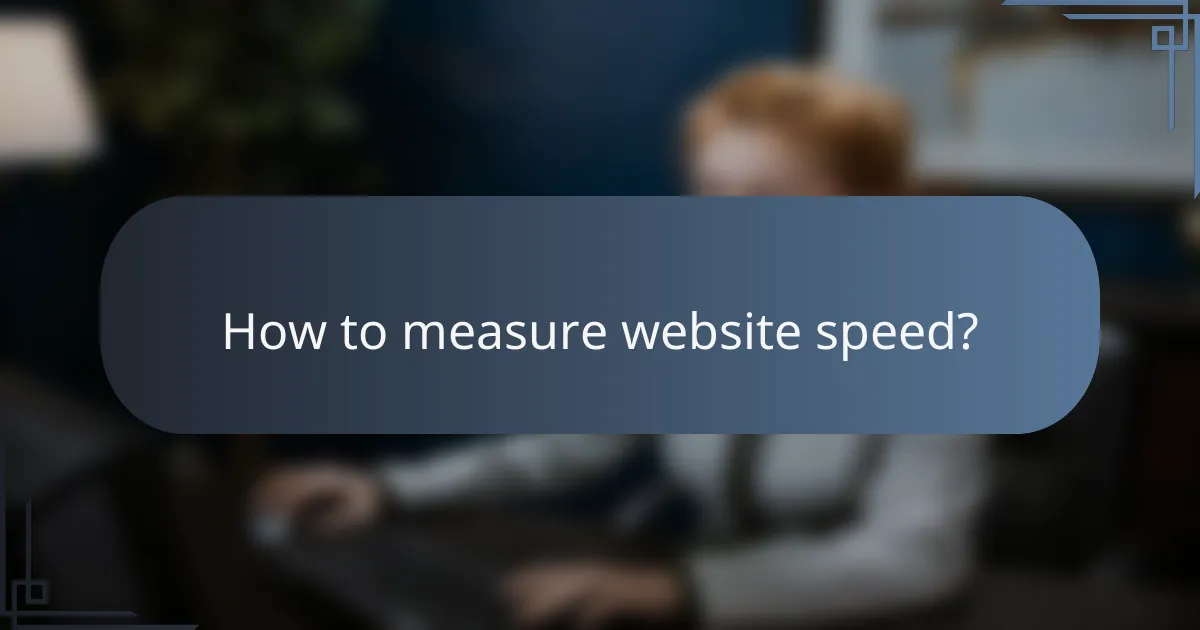 How to measure website speed?