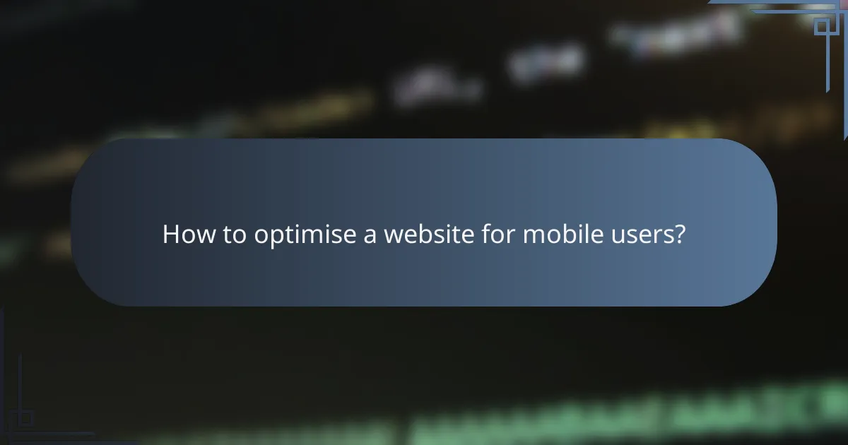 How to optimise a website for mobile users?