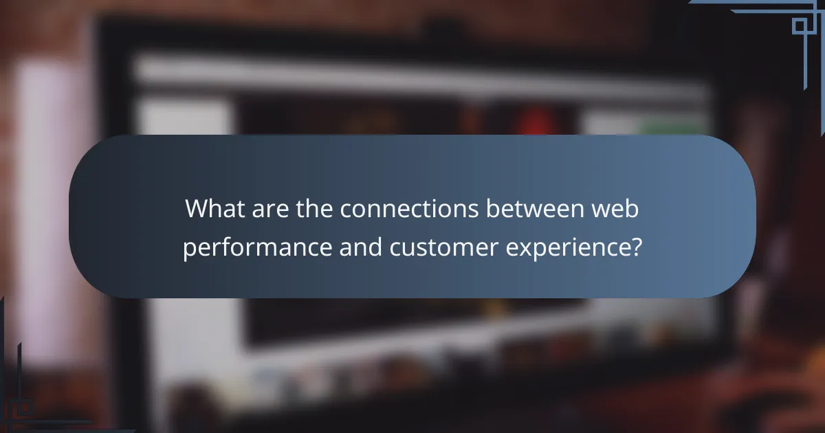 What are the connections between web performance and customer experience?