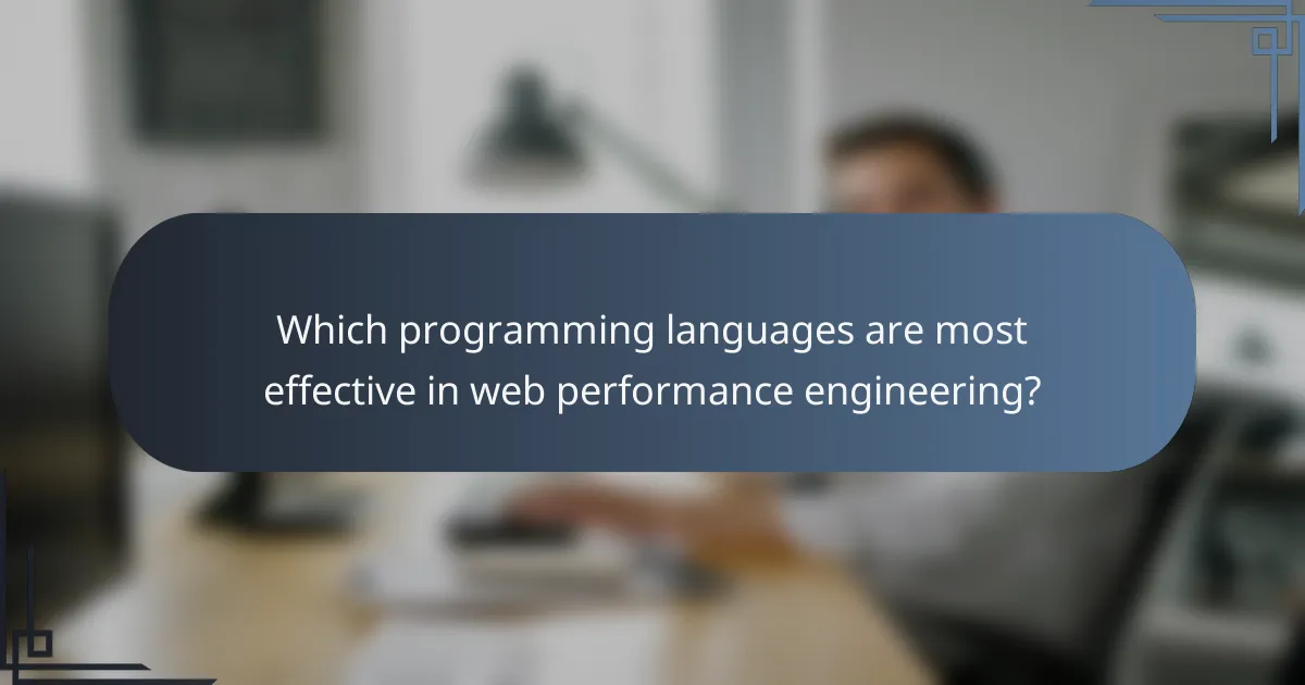Which programming languages are most effective in web performance engineering?